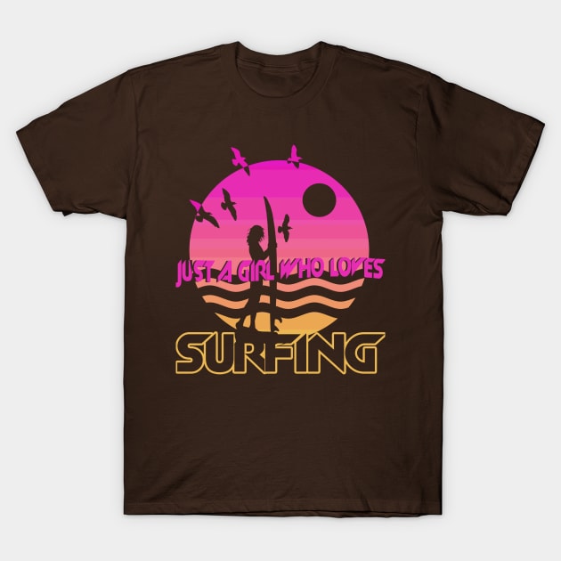 Just A Girl Who Loves Surfing T-Shirt by hardcore repertoire